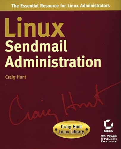 Linux Sendmail Administration (Craig Hunt Linux Library) (9780782127379) by Hunt, Craig
