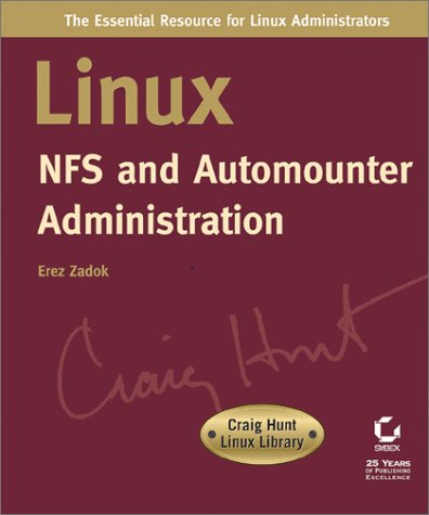 Beispielbild fr Linux NFS and Automounter Administration (Craig Hunt Linux Library) zum Verkauf von Front Cover Books