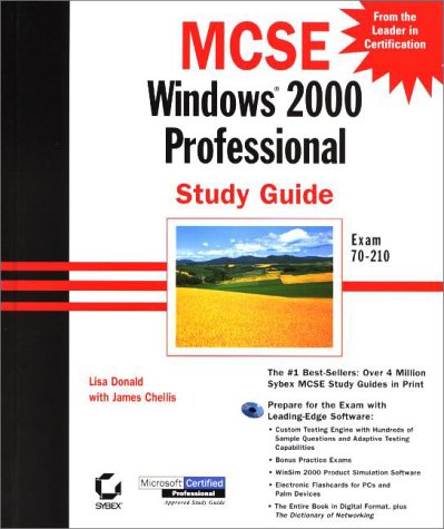 MCSE: Windows 2000 Professional Study Guide Exam 70-210 (With CD-ROM) (9780782127515) by Donald, Lisa; Chellis, James
