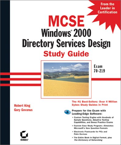 MCSE: Windows (R) 2000 Directory Services Design Study Guide (9780782127577) by Gary Govanus; Robert King