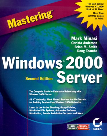 Mastering Windows 2000 Server (9780782127744) by Minasi, Mark; Anderson, Christa; Smith, Brian M.; Toombs, Doug