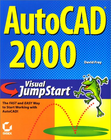 AutoCAD 2000 Visual Jumpstart (9780782127775) by Frey, David