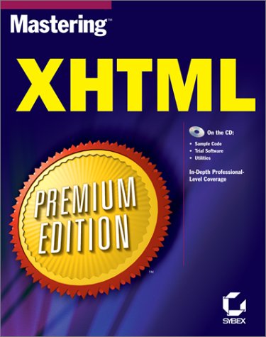 Stock image for Mastering XHTML Premium Edition (With CD-ROM) for sale by BookHolders