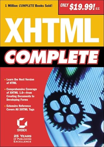 XHTML Complete (9780782128222) by Dave Evans, Greg Jarboe, Hollis Thomases, Mari Smith, Chris Treadaway; Inc, Sybex