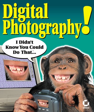 Stock image for Digital Photography! I Didn't Know You Could Do That. for sale by Wonder Book