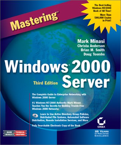Imagen de archivo de Mastering Windows 2000 Server (Third Edition) a la venta por St Vincent de Paul of Lane County