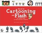 Beispielbild fr The Art of Cartooning with FLASH (With CD-ROM) zum Verkauf von HPB-Ruby