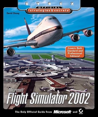 Beispielbild fr Microsoft Flight Simulator 2002: Sybex Official Strategies & Secrets zum Verkauf von Wonder Book