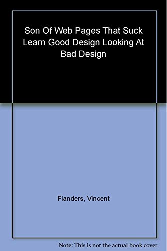 Stock image for Son of Web Pages That Suck: Learn Good Design by Looking at Bad Design for sale by Wonder Book