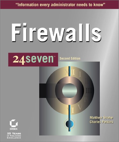 Firewalls 24seven (9780782140545) by Strebe, Matthew; Perkins, Charles