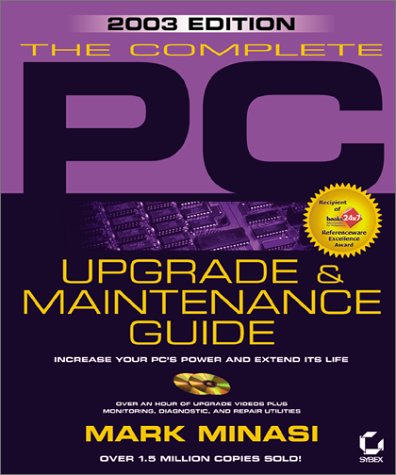 9780782140750: The Complete PC Upgrade and Maintenance Guide