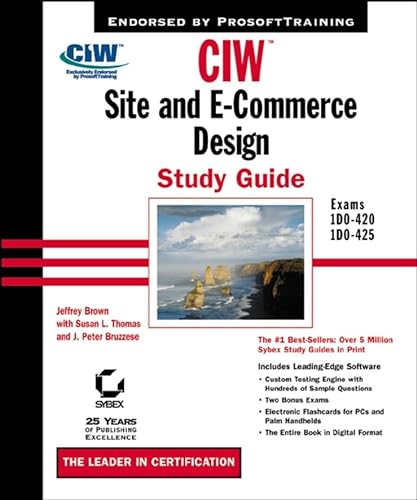 Imagen de archivo de CIW: Site and E-Commerce Design: Exams 1D0-420, 1D0-425 [With CDROM] a la venta por ThriftBooks-Dallas