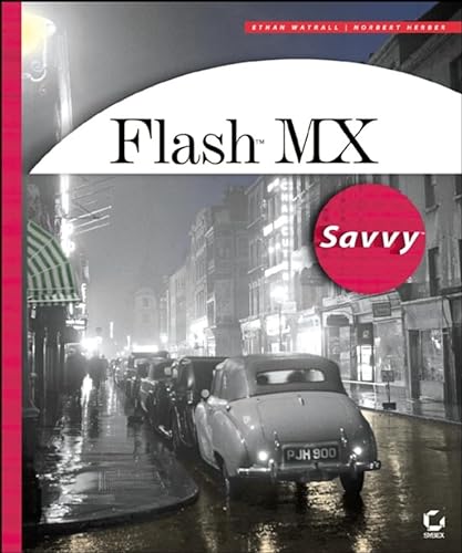 Stock image for Flash MX Savvy for sale by Persephone's Books