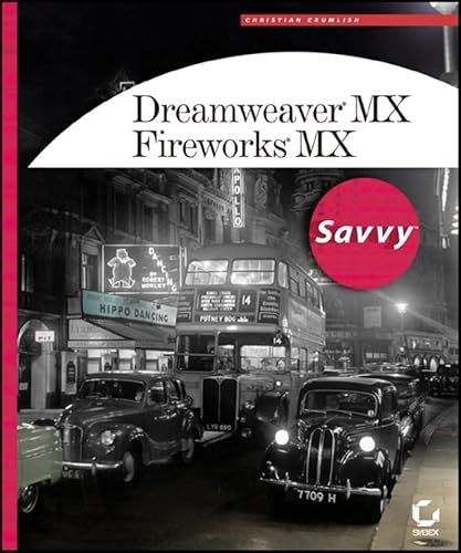 Imagen de archivo de Dreamweaver MX /Fireworks MX Savvy a la venta por Better World Books: West