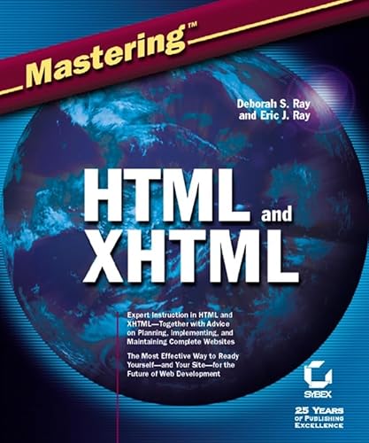 Mastering HTML and XHTML (9780782141412) by Ray, Deborah S.; Ray, Eric J.