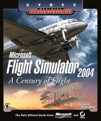 Imagen de archivo de Microsoft Flight Simulator 2004: A Century of Flight: Official Strategies & Secrets a la venta por SecondSale