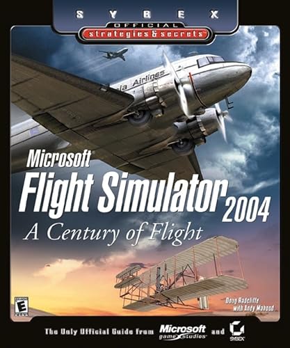 Stock image for Microsoft Flight Simulator 2004 - A Century of Flight - Sybex Official Strategies and Secrets for sale by Better World Books: West