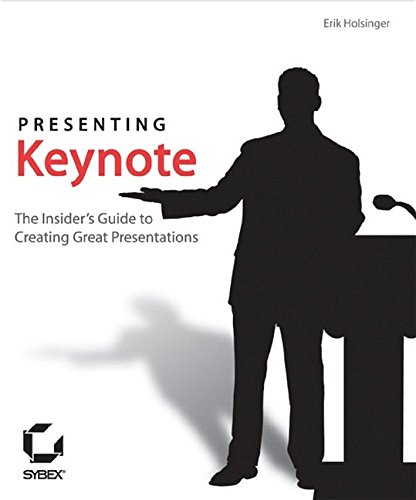 Beispielbild fr Presenting Keynote : The Insider's Guide to Creating Great Presentations zum Verkauf von Better World Books
