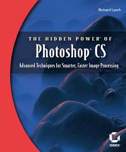 Beispielbild fr The Hidden Power of Photoshop CS : Advanced Techniques for Smarter, Faster Image Processing zum Verkauf von Better World Books: West