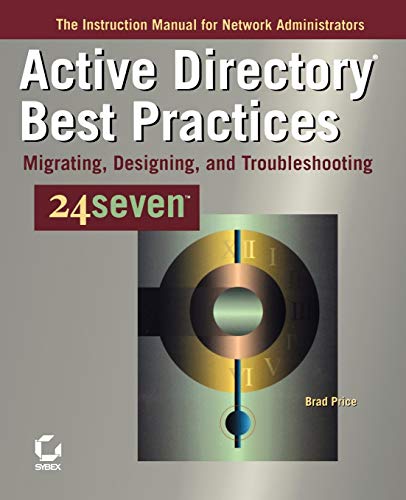 Beispielbild fr Active Directory Best Practices : Migrating, Designing, and Troubleshooting zum Verkauf von Better World Books