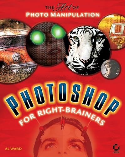 Beispielbild fr Photoshop for Right-Brainers : The Art of Photo Manipulation zum Verkauf von Better World Books