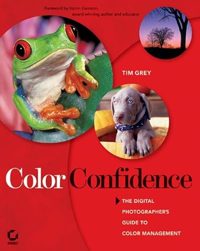 Stock image for Color Confidence: The Digital Photographer's Guide to Color Management for sale by SecondSale