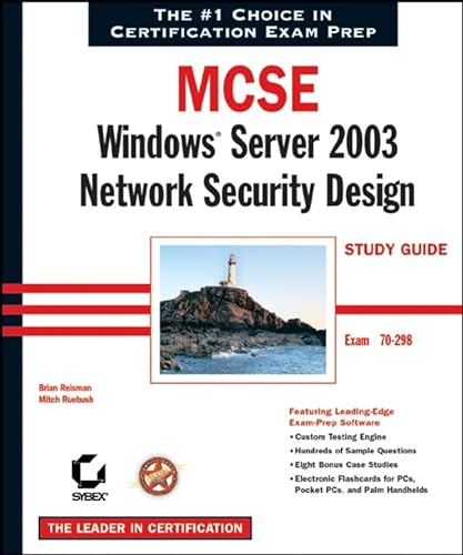 MCSE: Windows(r) Server 2003 Network Security Design Study Guide (70-298) (9780782143294) by Reisman, Brian; Ruebush, Mitch; Sybex