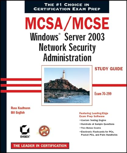 9780782143324: MCSA/MCSE: Windows Server 2003 Network Security Administration Study Guide (70-299)