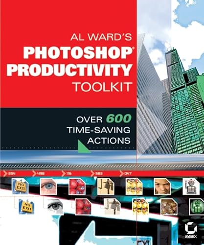 Beispielbild fr Al Ward's Photoshop Productivity Toolkit: Over 600 Time-Saving Actions zum Verkauf von Hastings of Coral Springs