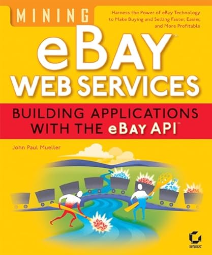 Stock image for Mining Ebay Web Services: Building Applications with the Ebay API for sale by ThriftBooks-Dallas