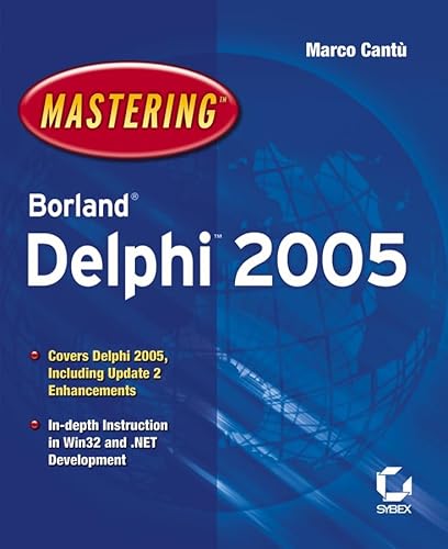 9780782143423: Mastering Borland Delphi 2005