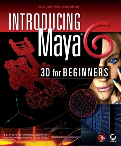 Stock image for Introducing Maya 6: 3D for Beginners for sale by HPB-Emerald