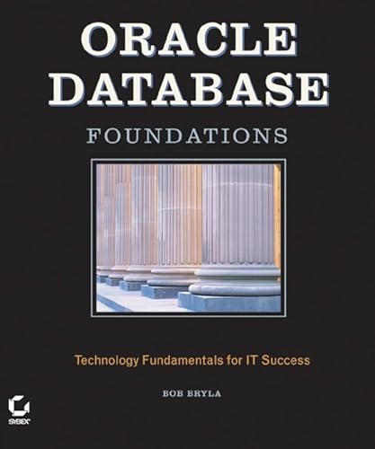 Stock image for Oracle Database Foundations: Technology Fundamentals for IT Success for sale by HPB-Red