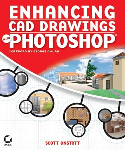 Enhancing CAD Drawings with Photoshop (9780782143867) by Onstott, Scott