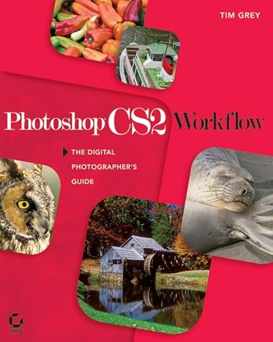 Stock image for Photoshop CS2 Workflow: The Digital Photographer's Guide for sale by Wonder Book