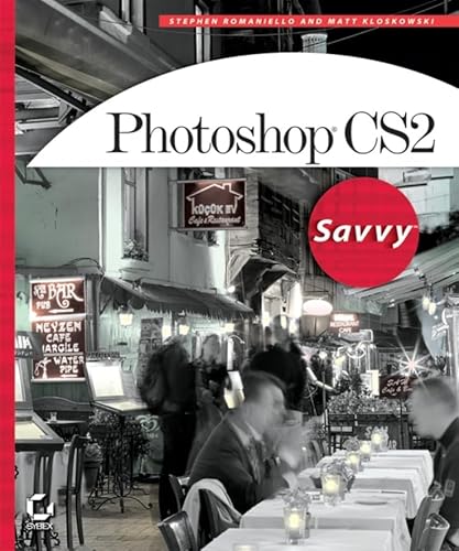 Photoshop CS2 Savvy (9780782144260) by Romaniello, Stephen; Kloskowski, Matt