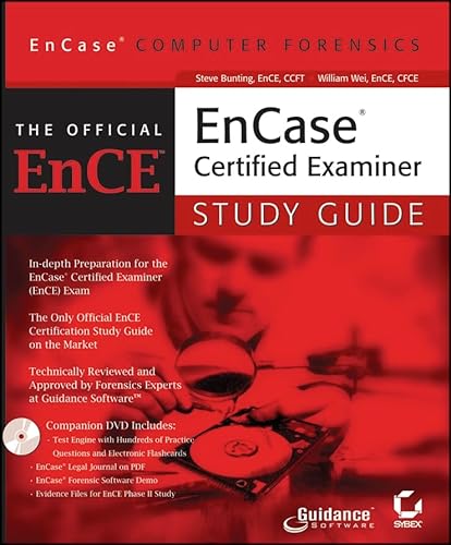 EnCase Computer Forensics: The Official EnCE: EnCase?Certified Examiner Study Guide (9780782144352) by Bunting, Steve; Wei, William