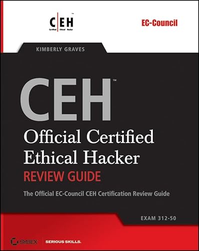 9780782144376: CEH: Official Certified Ethical Hacker Review Guide: Exam 312-50