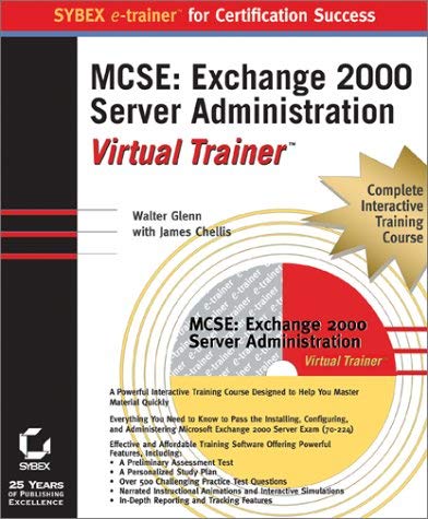 MCSE: Exchange 2000 Server Administration e-trainer (9780782150124) by Glenn, Walter J.; Chellis, James