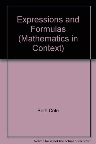 9780782615210: Expressions and Formulas (Mathematics in Context)