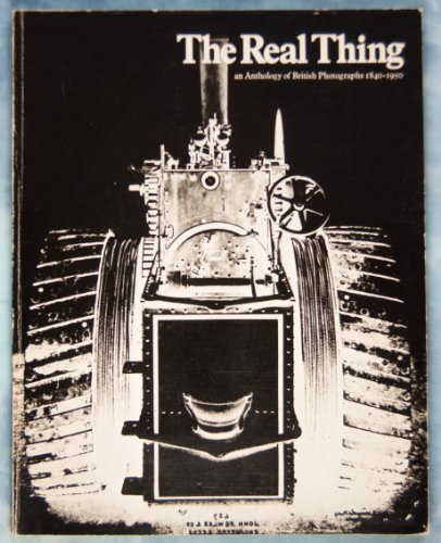 Beispielbild fr Real Thing: an anthology of British photographs 1840-1950 zum Verkauf von WorldofBooks