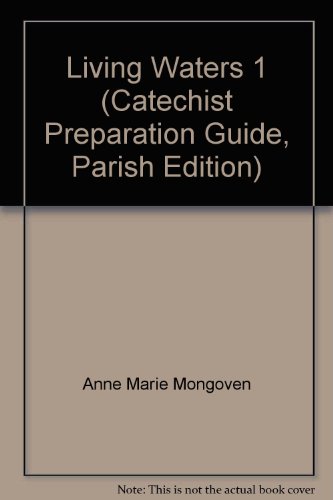 9780782900125: Living Waters 1 (Catechist Preparation Guide, Parish Edition)