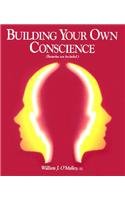 Stock image for Building Your Own Conscience (Batteries Not Included) for sale by Front Cover Books