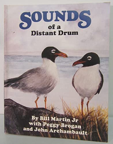 9780782901283: Sounds of a distant drum: By Bill Martin, Jr. ; with Peggy Brogan and John Archambault