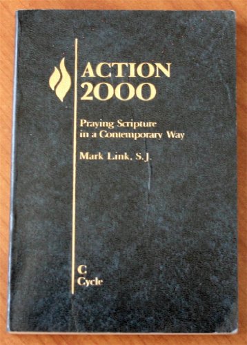 Imagen de archivo de Action 2000: Praying Scripture in a Contemporary Way, C Cycle a la venta por Reliant Bookstore