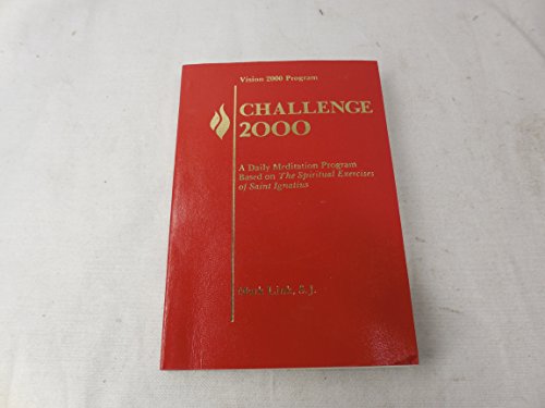 Stock image for Challenge, 2000 : Daily Meditations Based on the Spiritual Exercises of St. Ignatius for sale by Better World Books