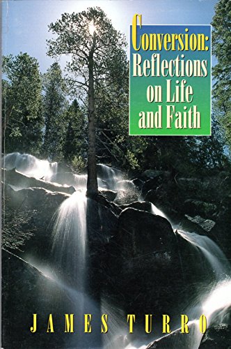 Imagen de archivo de Conversion : Reflections on Life and Faith a la venta por Better World Books