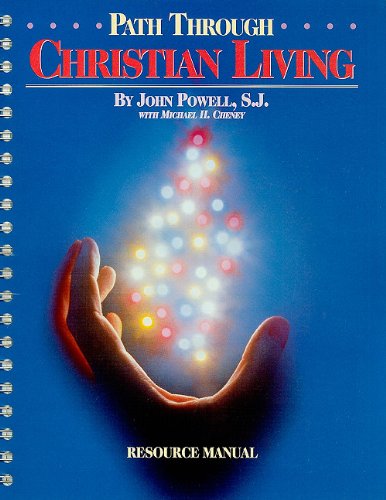 Path Through Christian Living: Resource Manual (9780782904529) by John Joseph Powell