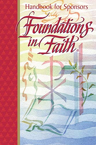 Imagen de archivo de Foundations in Faith: Handbook for Sponsors a la venta por Wonder Book