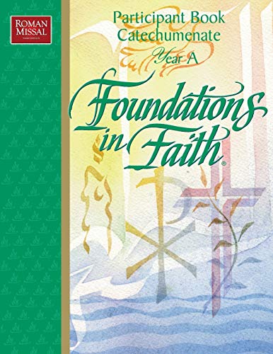 Beispielbild fr Foundations in Faith (Participant Book Catechumenate Year A) zum Verkauf von Wonder Book